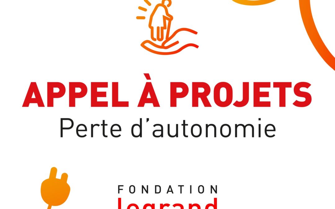 Appel à Projets Fondation Legrand : “Perte d’autonomie, Agir pour un habitat adapté”.