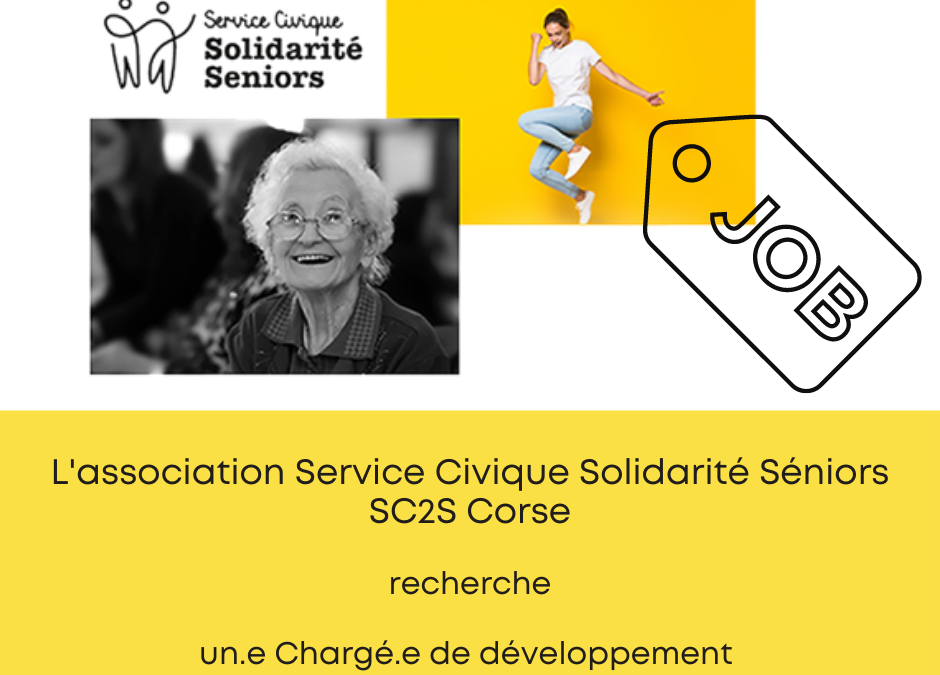 Offre d’emploi – Association Service Civique Solidarité Séniors Corse : Chargé.e de développement