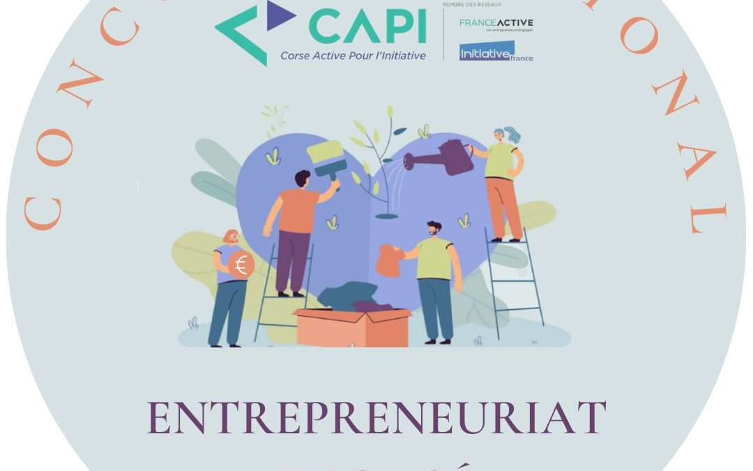 Corse Active Pour l’Initiative – Concours régional “Entrepreneuriat engagé”, édition 2022