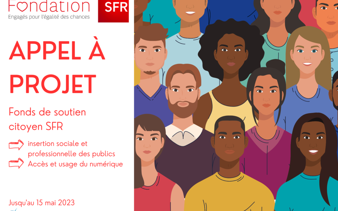 Appel à Projets de la Fondation SFR : “Fonds de soutien citoyen 2023”