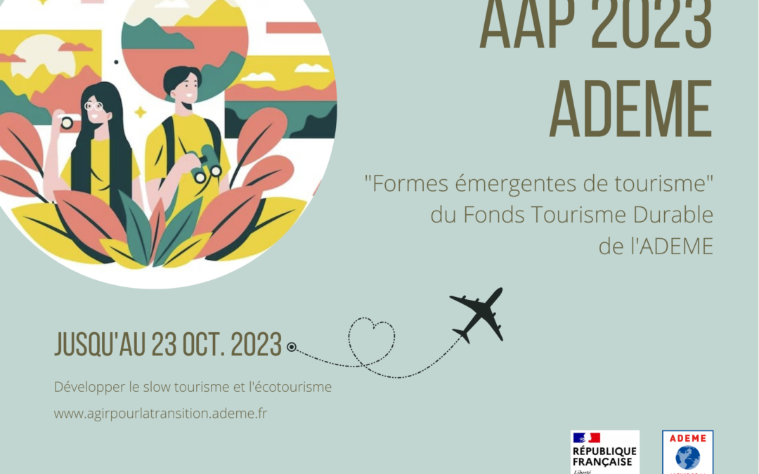 Appel À Projets 2023 ADEME : “Fonds tourisme durable – Formes émergentes de Tourisme”