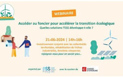[Webinaire ESS France] Accéder au foncier pour accélérer la transition écologique