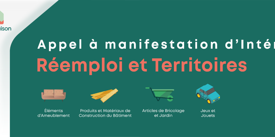 AMI Ecomaison : “Réemploi et Territoires” – date de clôture : 31 janvier 2025