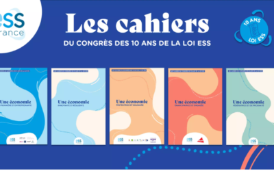 Découvrez “Les Cahiers du Congrès des 10 ans de la loi ESS” et plongez au cœur de l’ESS de demain
