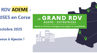 Le GRAND RDV ADEME – Entreprises en Corse_Ajaccio, 22/10/2025