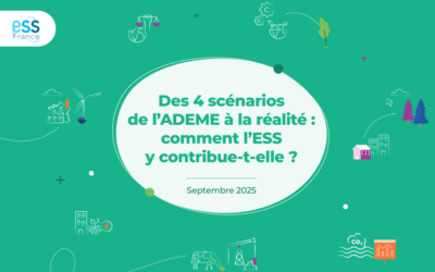 ESS France : Des 4 scénarios de l’ADEME à la réalité : comment l’ESS y contribue-t-elle ?