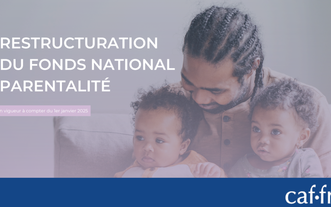 AAP Caisse d’Allocations Familiales (Caf) : “Fonds National Parentalité 2026 ” – Date de clôture : 31/01/2026