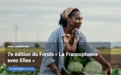 Organisation Internationale de la Francophonie – 7e édition du Fonds « La Francophonie avec Elles » | Date de clôture : 26 avril 2026